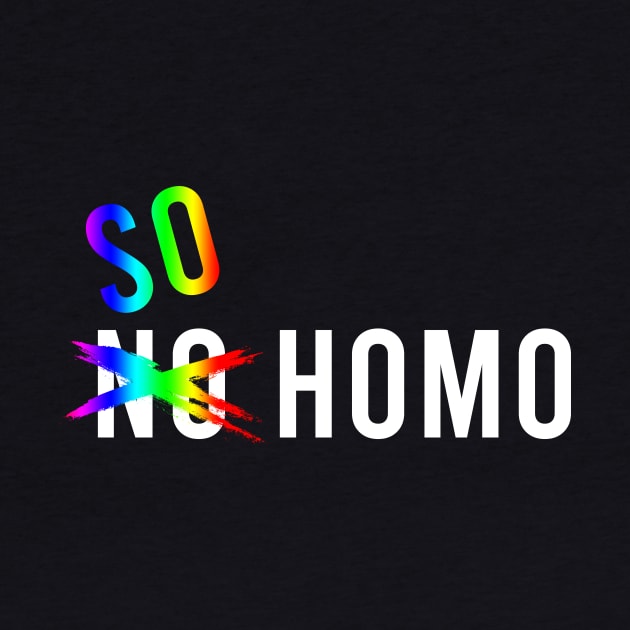 So Homo by heroics